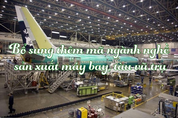 Bổ sung thêm mã ngành nghề sản xuất máy bay, tàu vũ trụ