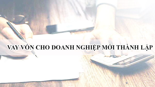 Thành lập công ty vay vốn ngân hàng