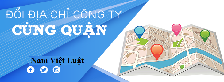 Thủ tục thay đổi địa chỉ công ty cùng quận