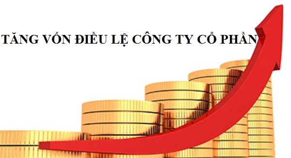 Tăng vốn điều lệ công ty cổ phần